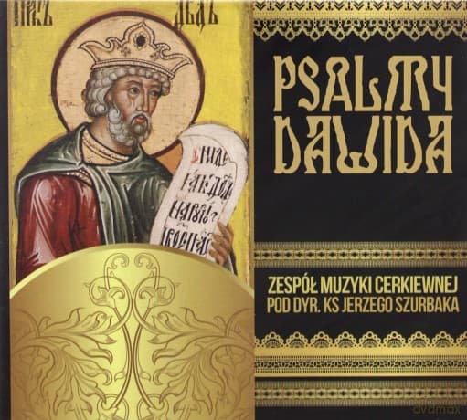 Zespół Muzyki Cerkiewnej Pod Dyr. Ks. Jerzego Szurbaka: Psalmy Dawida