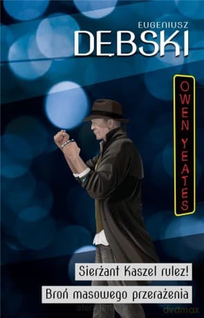 Sierżant Kaszel rulez! / Broń masowego przerażenia - Eugeniusz Dębski