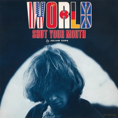 Julian Cope: World Shut Your Mouth