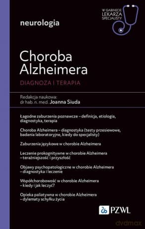 Choroba Alzheimera. Diagnoza i terapia - Joanna Siuda