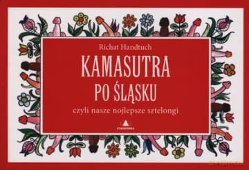 Kamasutra Po Śląsku Wyd. 2 - Richat Handtuch