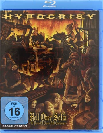 Hypocrisy: Hell Over Sofia - 20 Years Of Chaos And Confusion
