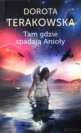 Tam Gdzie Spadają Anioły - Dorota Terakowska