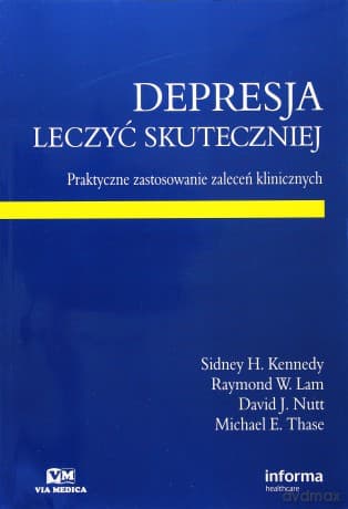 Depresja. Leczyć skuteczniej - Raymond W. Lam, David J. Nutt