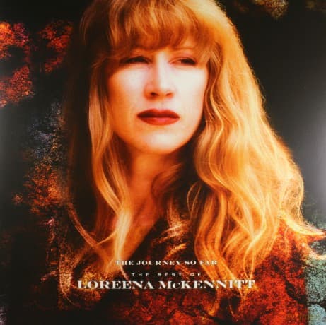 Loreena Mckennitt: The Journey So Far - The Best Of Loreena Mckennitt