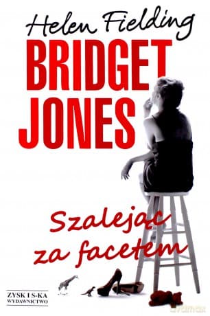 Szalejąc za facetem - Fielding Helen TW