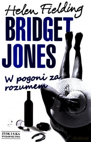 Bridget Jones: W pogoni za rozumem - Helen Fielding