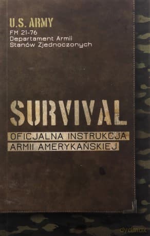 Survival. Oficjalna instrukcja Armii Amerykańskiej - Departament Armii Stanów Zjednoczonych