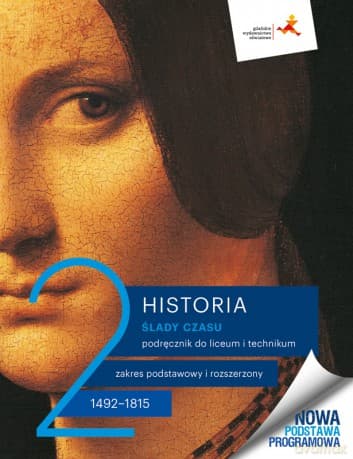 Nowe historia ślady czasu podręcznik 2 liceum technikum zakres podstawowy i rozszerzony edycja 2024 - Łukasz Kępski, Jacek Wijaczka