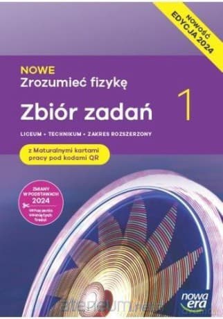 Fizyka LO 1 Nowe Zrozumieć fizykę Zbiór zakres rozszerzony 2024 - Wójtowicz Elżbieta, Stolecka Teresa, Mendel Bogdan, Mendel Janusz