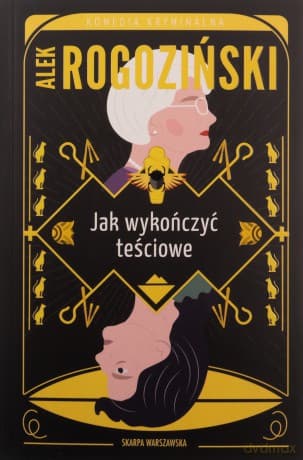 Jak wykończyć teściowe - Alek Rogoziński