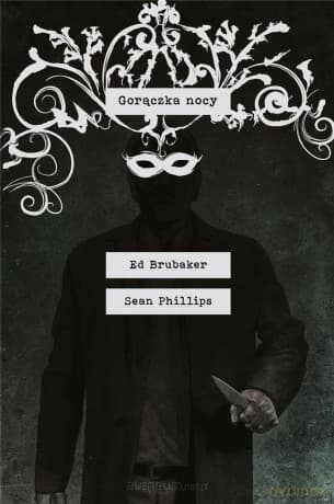 Gorączka nocy - Ed Brubaker, Sean Phillips, Jacob Phillips