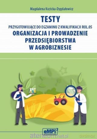 Testy przygotowujące do egzaminu z kwalif. ROL.05 - Magdalena Kozicka-Dygdałowicz