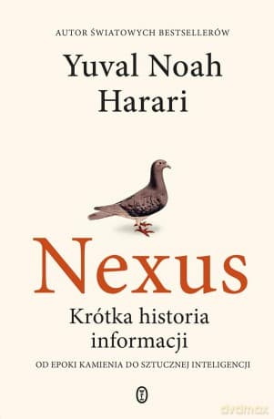Nexus. Krótka historia informacji - Yuval Noah Harari
