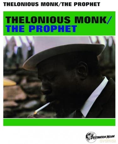 Thelonious Monk: The Prophet
