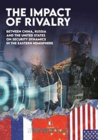 The impact of Rivalry: between China, Russia and the United States - Bogusław Pacek, Karolina Rak