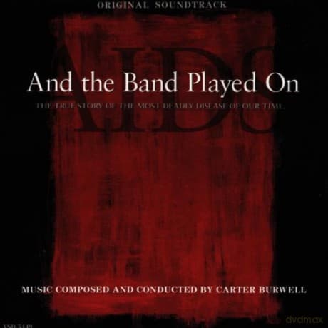 And the Band Played On soundtrack (A Orkiestra Grała Dalej) (Carter Burwell, John Moses)