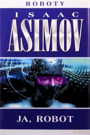Ja, robot. Roboty (Tom 1) - Isaac Asimov