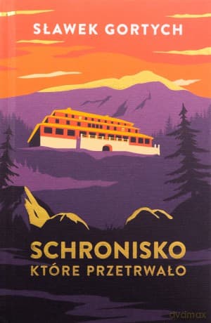 Schronisko, które przetrwało wyd. specjalne - Sławek Gortych