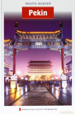 Miasta Marzeń seria 2 tom 18: Pekin