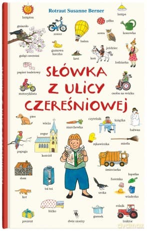 Słówka z ulicy Czereśniowej. Ulica Czereśniowa - Rotraut Susanne Berner