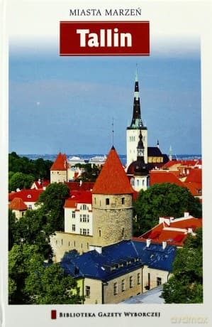 Miasta Marzeń seria 2 tom 21: Tallin