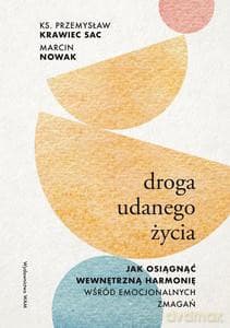 Droga udanego życia - Przemysław Krawiec, Marcin Nowak