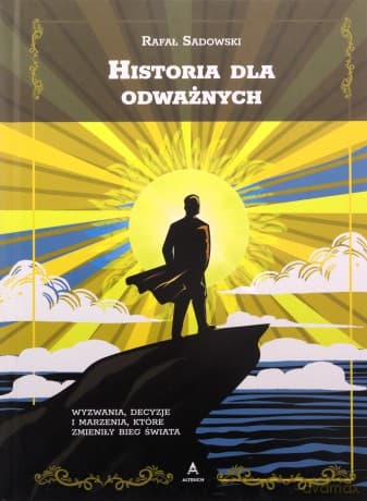 Historia dla odważnych - Rafał Sadowski
