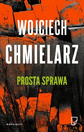 Prosta sprawa. Bezimienny (Tom 1) - Wojciech Chmielarz