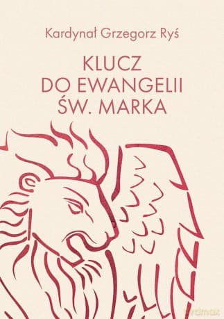 Klucz do Ewangelii św. Marka - Grzegorz Ryś