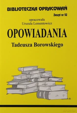 Biblioteczka opracowań nr 052 Opowiadania Borowski