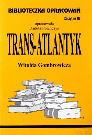 Biblioteczka opracowań nr 087 Trans-Atlantyk