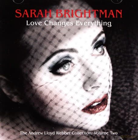 Sarah Brightman: Love Changes Everything:The Andrew Lloyd