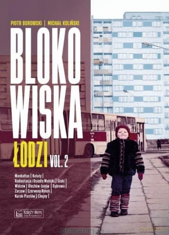 Blokowiska Łodzi vol.2 - Piotr Borowski, Michał Koliński