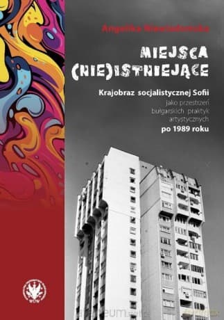 Miejsca (nie)istniejące - Angelika Niewiadomska