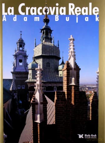 Królewski Kraków - La Cracovia Reale