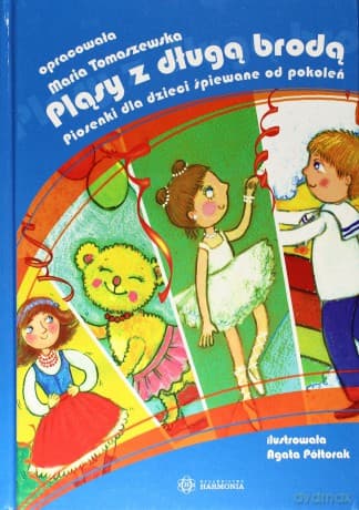 Pląsy z długą brodą. Piosenki dla dzieci śpiewane od pokoleń