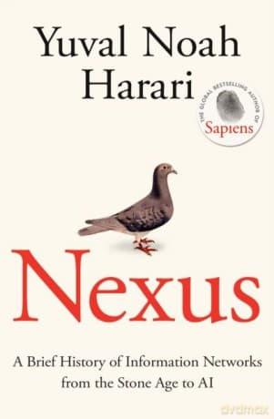 Nexus. A Brief History of Information Networks from the Stone Age to AI wer. angielska - Yuval Noah Harari