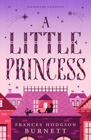 A Little Princess (Children's Signature Classics) (Children's Signature Editions) - Frances Hodgson Burnett