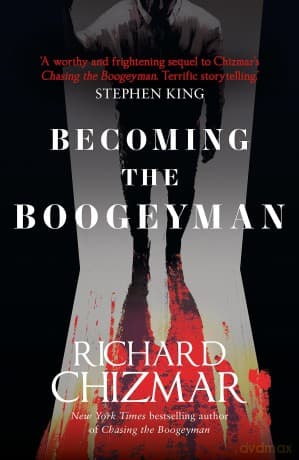 Becoming the Boogeyman (The Boogeyman Series) - Richard Chizmar