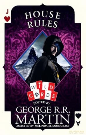 House Rules: Set in the Wild Cards universe created by the internationally bestselling author of A GAME OF THRONES - George R.R. Martin