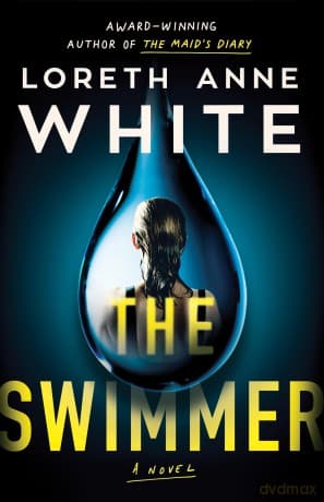 The Swimmer: A Novel - Loreth Anne White