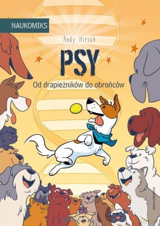 Psy - od drapieżników do obrońców - Andy Hirsch, Andy Hirsch