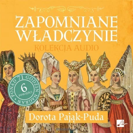 Zapomniane władczynie - Dorota Pająk-Puda
