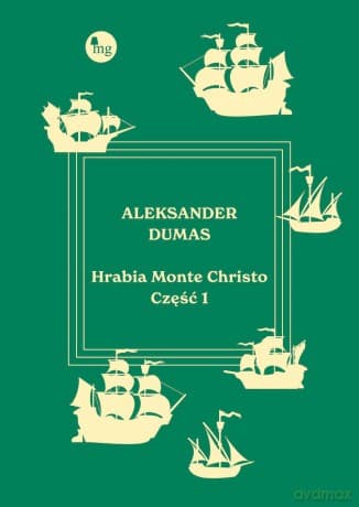 Hrabia Monte Christo (Tom 1) - Aleksander Dumas