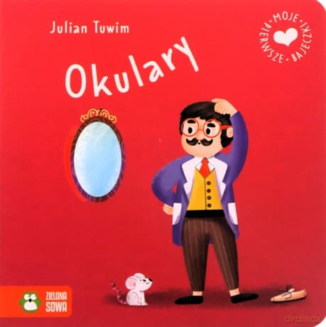Okulary. Moje pierwsze bajeczki - Julian Tuwim