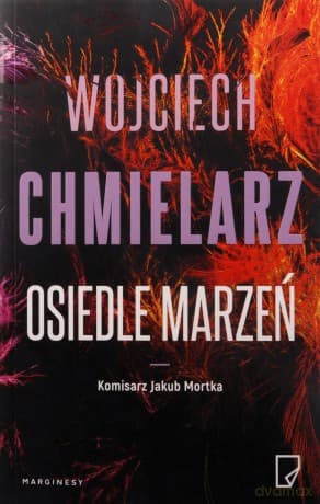 Osiedle marzeń - Wojciech Chmielarz