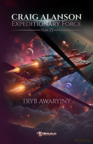 Tryb Awaryjny. Expeditionary Force (Tom 15) - Craig Alanson