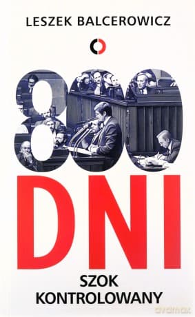 800 dni. Szok kontrolowany - Leszek Balcerowicz