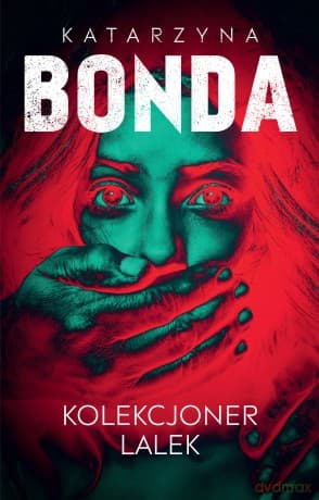 Lena. Kolekcjoner lalek (Tom 1) - Katarzyna Bonda